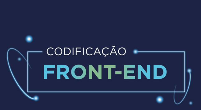 Boxe inicial que contém o nome da unidade curricular: “Codificação Front-End”. Dentro dele, há duas telas de desktop; na primeira, há parte de um código HTML; na segunda tela, há linhas coloridas representando o código e a palavra HTML bem legível.