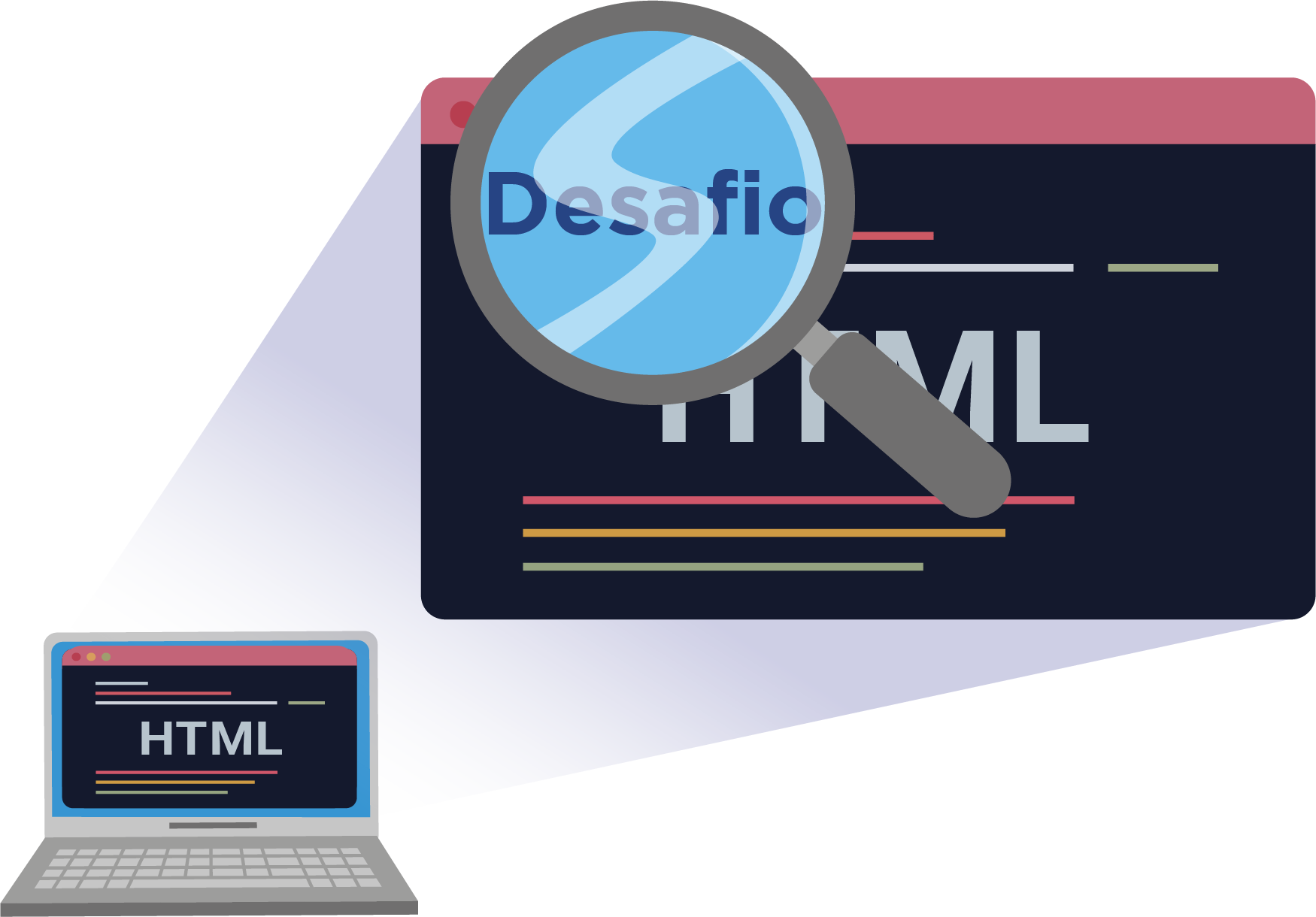 Ilustração de uma tela de notebook; nela, há uma lupa cinza que amplia a palavra “desafio”. Na tela do notebook, há a palavra HTML e linhas coloridas.